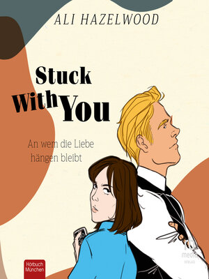 cover image of Stuck With You – an wem die Liebe hängen bleibt